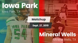 Matchup: Iowa Park High vs. Mineral Wells  2019