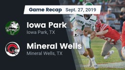 Recap: Iowa Park  vs. Mineral Wells  2019