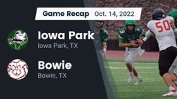 Recap: Iowa Park  vs. Bowie  2022