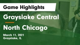 Grayslake Central  vs North Chicago  Game Highlights - March 11, 2021