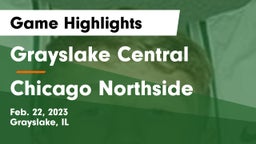 Grayslake Central  vs Chicago Northside Game Highlights - Feb. 22, 2023