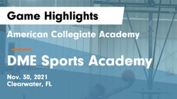 American Collegiate Academy vs DME Sports Academy  Game Highlights - Nov. 30, 2021