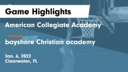 American Collegiate Academy vs bayshore Christian academy  Game Highlights - Jan. 6, 2022