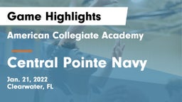 American Collegiate Academy vs Central Pointe Navy Game Highlights - Jan. 21, 2022