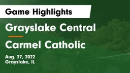 Grayslake Central  vs Carmel Catholic  Game Highlights - Aug. 27, 2022