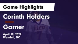 Corinth Holders  vs Garner  Game Highlights - April 18, 2022