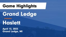 Grand Ledge  vs Haslett  Game Highlights - April 13, 2023