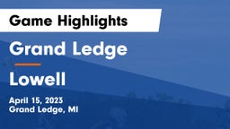 Grand Ledge  vs Lowell  Game Highlights - April 15, 2023
