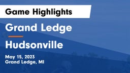 Grand Ledge  vs Hudsonville  Game Highlights - May 15, 2023