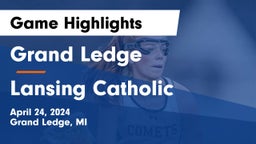 Grand Ledge  vs Lansing Catholic  Game Highlights - April 24, 2024
