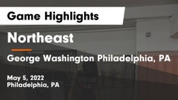 Northeast  vs George Washington  Philadelphia, PA Game Highlights - May 5, 2022