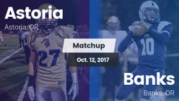Matchup: Astoria  vs. Banks  2017