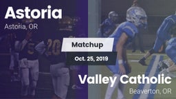 Matchup: Astoria  vs. Valley Catholic  2019