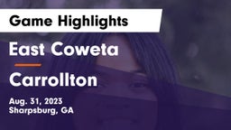 East Coweta  vs Carrollton  Game Highlights - Aug. 31, 2023