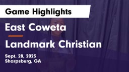 East Coweta  vs Landmark Christian  Game Highlights - Sept. 28, 2023
