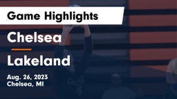 Chelsea  vs Lakeland  Game Highlights - Aug. 26, 2023