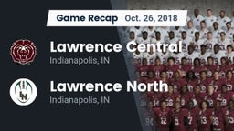 Recap: Lawrence Central  vs. Lawrence North  2018