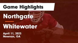 Northgate  vs Whitewater  Game Highlights - April 11, 2023