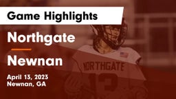 Northgate  vs Newnan  Game Highlights - April 13, 2023