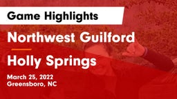 Northwest Guilford  vs Holly Springs Game Highlights - March 25, 2022