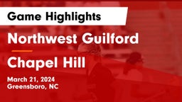 Northwest Guilford  vs Chapel Hill Game Highlights - March 21, 2024
