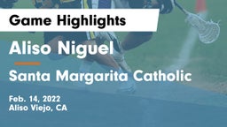 Aliso Niguel  vs Santa Margarita Catholic  Game Highlights - Feb. 14, 2022