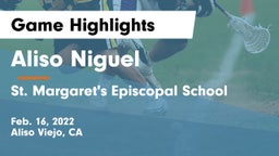 Aliso Niguel  vs St. Margaret's Episcopal School Game Highlights - Feb. 16, 2022