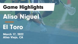Aliso Niguel  vs El Toro Game Highlights - March 17, 2022