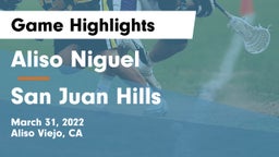 Aliso Niguel  vs San Juan Hills Game Highlights - March 31, 2022