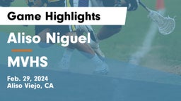 Aliso Niguel  vs MVHS Game Highlights - Feb. 29, 2024