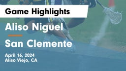 Aliso Niguel  vs San Clemente  Game Highlights - April 16, 2024
