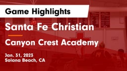 Santa Fe Christian  vs Canyon Crest Academy  Game Highlights - Jan. 31, 2023