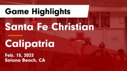 Santa Fe Christian  vs Calipatria Game Highlights - Feb. 15, 2023