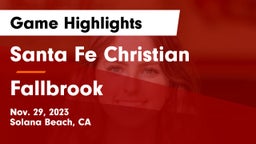 Santa Fe Christian  vs Fallbrook  Game Highlights - Nov. 29, 2023