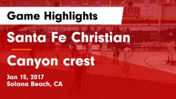 Santa Fe Christian  vs Canyon crest Game Highlights - Jan 15, 2017