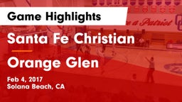 Santa Fe Christian  vs Orange Glen  Game Highlights - Feb 4, 2017