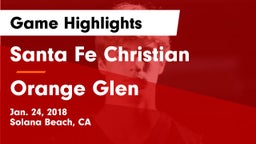 Santa Fe Christian  vs Orange Glen Game Highlights - Jan. 24, 2018