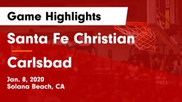 Santa Fe Christian  vs Carlsbad  Game Highlights - Jan. 8, 2020