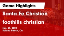 Santa Fe Christian  vs foothills christian Game Highlights - Jan. 29, 2020