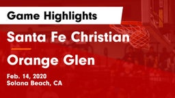 Santa Fe Christian  vs Orange Glen  Game Highlights - Feb. 14, 2020