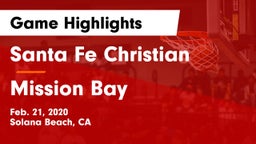 Santa Fe Christian  vs Mission Bay  Game Highlights - Feb. 21, 2020