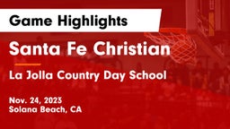 Santa Fe Christian  vs La Jolla Country Day School Game Highlights - Nov. 24, 2023