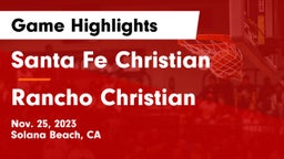 Santa Fe Christian  vs Rancho Christian  Game Highlights - Nov. 25, 2023