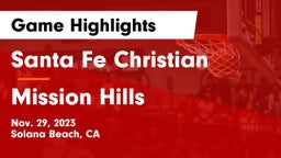 Santa Fe Christian  vs Mission Hills  Game Highlights - Nov. 29, 2023