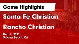 Santa Fe Christian  vs Rancho Christian  Game Highlights - Dec. 6, 2023