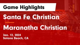 Santa Fe Christian  vs Maranatha Christian  Game Highlights - Jan. 12, 2024
