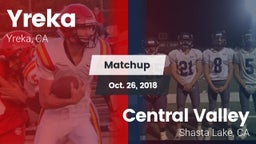 Matchup: Yreka  vs. Central Valley  2018