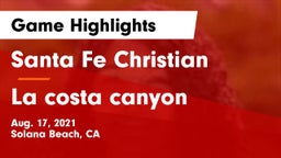 Santa Fe Christian  vs La costa canyon Game Highlights - Aug. 17, 2021