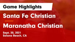 Santa Fe Christian  vs Maranatha Christian  Game Highlights - Sept. 30, 2021