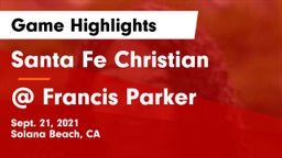Santa Fe Christian  vs @ Francis Parker Game Highlights - Sept. 21, 2021